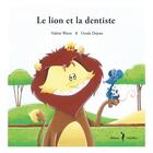 Couverture du livre « Le lion et la dentiste » de Valerie Warin et Ursula Dejean aux éditions Nephelees