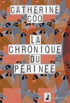 Couverture du livre « La chronique du périnée » de Catherine Coq aux éditions Le Passeur