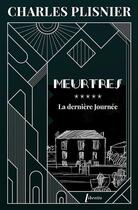 Couverture du livre « Meurtres Tome 5 : La dernière journée » de Charles Plisnier aux éditions Libretto