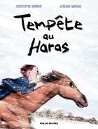 Couverture du livre « Tempête au haras » de Jeremie Moreau et Christophe Donner aux éditions Rue De Sevres