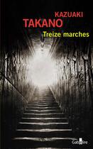 Couverture du livre « Treize marches » de Kazuaki Takano aux éditions Gabelire