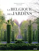Couverture du livre « La Belgique des jardins » de Cesar Garcon et Donatienne De Sejournet aux éditions Eugen Ulmer