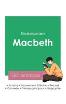 Couverture du livre « Réussir son Bac de français 2023 : Analyse de Macbeth de Shakespeare » de William Shakespeare aux éditions Bac De Francais