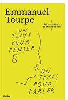 Couverture du livre « Un temps pour penser et un temps pour parler » de Emmanuel Tourpe aux éditions Editions Racine