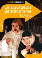 Couverture du livre « Le bourgeois gentilhomme » de Moliere et Pauline Reyrat-Justier aux éditions Belin Education