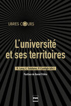 Couverture du livre « L'université et ses territoires ; dynamismes des villes moyennes et particularités de sites » de Rachel Levy et Catherine Sodano et Philippe Cuntigh aux éditions Pug