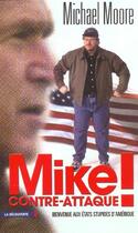 Couverture du livre « Mike contre-attaque ! » de Michael Moore aux éditions La Decouverte