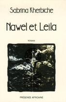 Couverture du livre « Nawel et Leila » de Sabrina Kherbiche aux éditions Presence Africaine