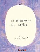 Couverture du livre « La promenade au musée » de Katrin Strangl aux éditions Reunion Des Musees Nationaux