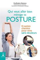 Couverture du livre « Qui veut aller bien ménage sa posture » de Guilhaine Bessou aux éditions Dauphin