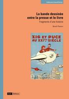 Couverture du livre « La bande dessinée entre la presse et le livre » de Benoit Peteers aux éditions Bnf Editions