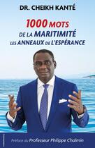 Couverture du livre « 1000 mots de la maritimité : les anneaux de l'espérance » de Cheikh Kante aux éditions Economica