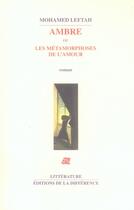Couverture du livre « Ambre ou les métamorphoses de l'amour » de Mohamed Leftah aux éditions La Difference