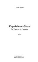 Couverture du livre « L'apothéose de marat ; du châtelet au panthéon » de Henri Berna aux éditions Editions Le Manuscrit