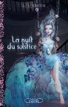 Couverture du livre « La nuit du solstice Tome 1 ; solstice d'hiver, Tome 2 ; un coeur indompté » de L. J. Smith aux éditions Michel Lafon