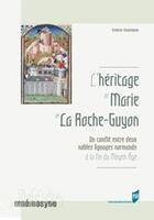 Couverture du livre « L'héritage de Marie de la Roche-Guyon » de V. Deplaigne aux éditions Pu De Rennes