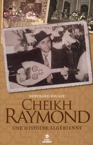 Couverture du livre « Cheikh Raymond » de Bertrand Dicale aux éditions First