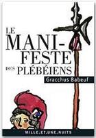 Couverture du livre « Manifeste des plèbéiens » de Gracchus Babeuf aux éditions Fayard/mille Et Une Nuits