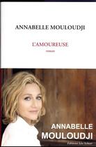 Couverture du livre « L'amoureuse » de Annabelle Mouloudji aux éditions Leo Scheer