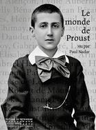 Couverture du livre « Le monde de Proust vu par Paul Nadar » de Bernard Remy aux éditions Editions Du Patrimoine