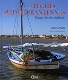 Couverture du livre « Les pêches méditerranéennes ; voyage dans les traditions » de Jean Monot aux éditions Quae