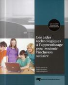 Couverture du livre « Aides technologiques a l'apprentissage pour soutenir ... » de Nadia Rousseau aux éditions Pu De Quebec