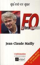 Couverture du livre « Qu'est-ce que FO ? » de Jean-Claude Mailly aux éditions Archipel