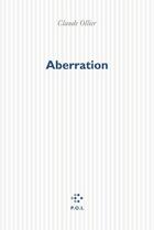 Couverture du livre « Aberration » de Claude Ollier aux éditions P.o.l