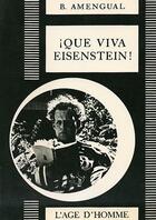 Couverture du livre « Que viva eisenstein! » de Barthelemy Amengual aux éditions L'age D'homme