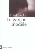 Couverture du livre « Garcon modele (le) » de Frank Secka aux éditions Rouergue