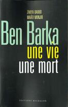 Couverture du livre « Ben barka - une vie une mort » de Daoud/Monjib aux éditions Michalon