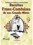 Couverture du livre « Recettes franc-comtoises de nos grands-meres » de Yves Bielinski aux éditions Communication Presse Edition