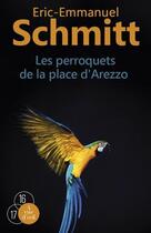 Couverture du livre « Les perroquets de la place d'Arezzo » de Éric-Emmanuel Schmitt aux éditions A Vue D'oeil