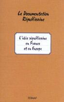 Couverture du livre « L'idée républicaine en Europe » de Edouard Boeglin aux éditions Edimaf