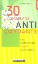 Couverture du livre « 30 bons plans antioxydants » de Daniele Festy aux éditions Leduc