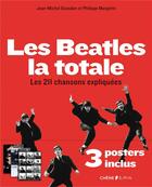Couverture du livre « La totale ; les Beatles ; les 211 chansons expliquées (édition 2014) » de Philippe Margotin et Jean-Michel Guesdon aux éditions Epa
