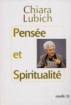 Couverture du livre « Pensée et spiritualité » de Chiara Lubich aux éditions Nouvelle Cite