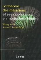 Couverture du livre « La théorie des méridiens » de Ju Yi Wang et J. D. Robertson aux éditions Satas