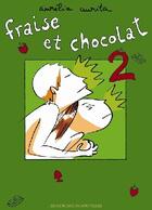 Couverture du livre « Fraise et chocolat t.2 » de Aurelia Aurita aux éditions Impressions Nouvelles