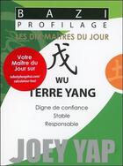 Couverture du livre « Bazi profilage ; les dix maîtres du jour ; wu : terre yang » de Joey Yap aux éditions Infinity Feng Shui