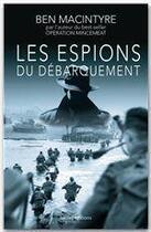 Couverture du livre « Les espions du débarquement » de Ben Macintyre aux éditions Ixelles Editions