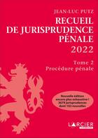 Couverture du livre « Recueil de jurisprudence pénale t.2 (édition 2022) » de Jean-Luc Putz aux éditions Larcier Luxembourg