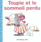 Couverture du livre « Toupie Et Le Sommeil Perdu » de Dominique Jolin aux éditions Heritage - Dominique Et Compagnie