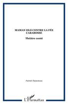 Couverture du livre « Manman dlo contre la fée carabosse » de Patrick Chamoiseau aux éditions L'harmattan