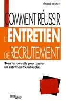 Couverture du livre « Comment Reussir L'Entretien De Recrutement » de Monnet/Monnet aux éditions L'ecrit