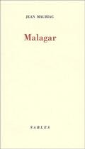 Couverture du livre « Malagar » de Jean Mauriac et Eric Desgarets aux éditions Sables