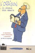 Couverture du livre « L'oraison...à l'école des saints » de Max Huot De Longchamp aux éditions Paroisse Et Famille