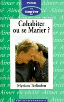 Couverture du livre « Cohabiter ou se marier? » de Myriam Terlinden aux éditions Emmanuel