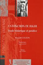 Couverture du livre « Presses de clermont t.29 ; la fonction de juger ; étude historique et positive » de Renaud Colson aux éditions Pu Droit Clermont-ferrand