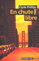 Couverture du livre « En chute libre » de Clyde Phillips aux éditions Murder Inc